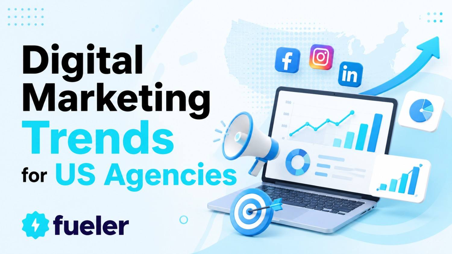 8 Digital Marketing Trends for US Agencies