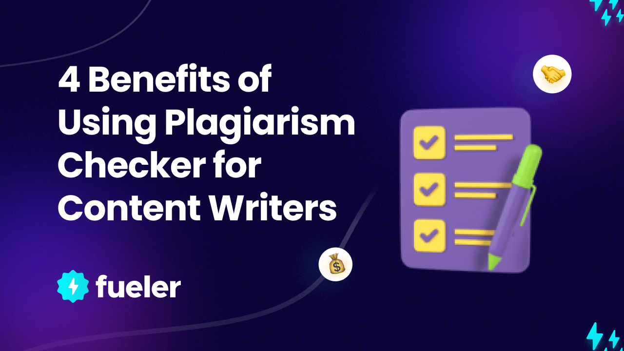 4 Benefits of Using Plagiarism Checker for Content Writers