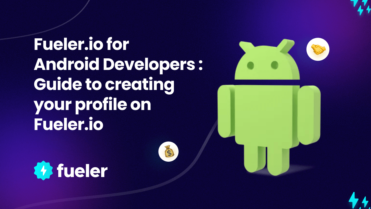 Fueler.io for Android Developers — Guide to creating your profile on Fueler.io