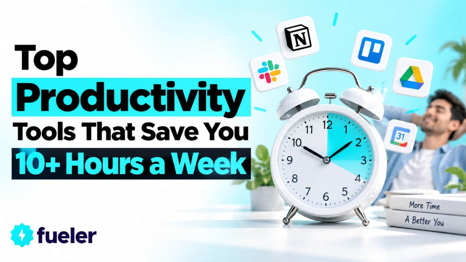 8 Top Productivity Tools That Save You 10+ Hours a Week
