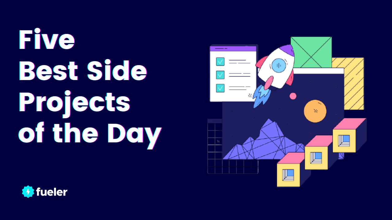 Best Side Projects of the Day #Issue27