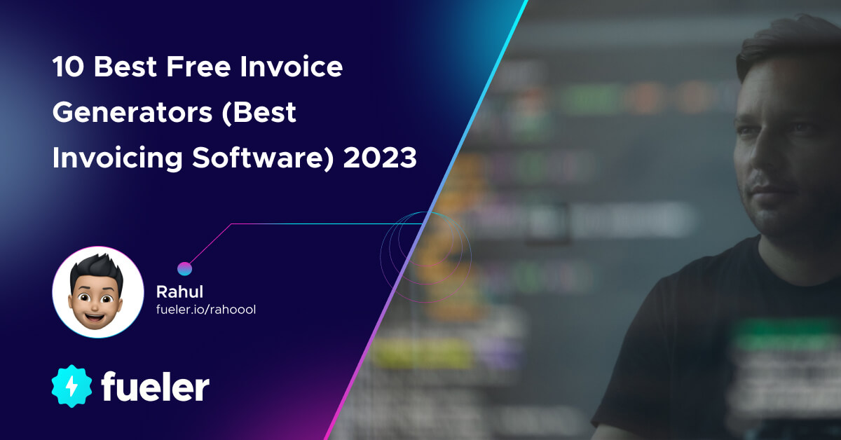 10 Best Free Invoice Generators (Best Invoicing Software) in 2023