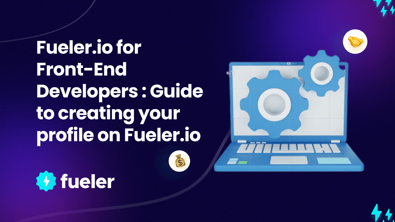 Fueler.io for Front-End Developers — Guide to creating your profile on Fueler.io