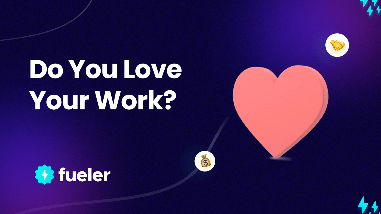 Do You Love Your Work?