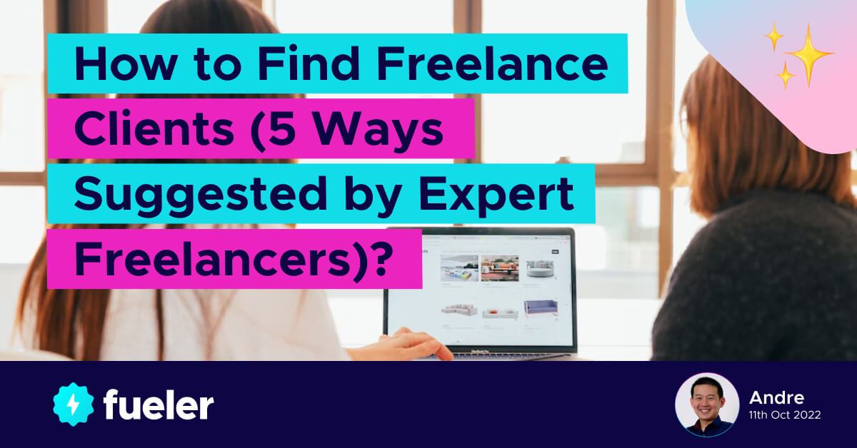 How to Find Freelance Clients (5 Ways Suggested by Expert Freelancers)?