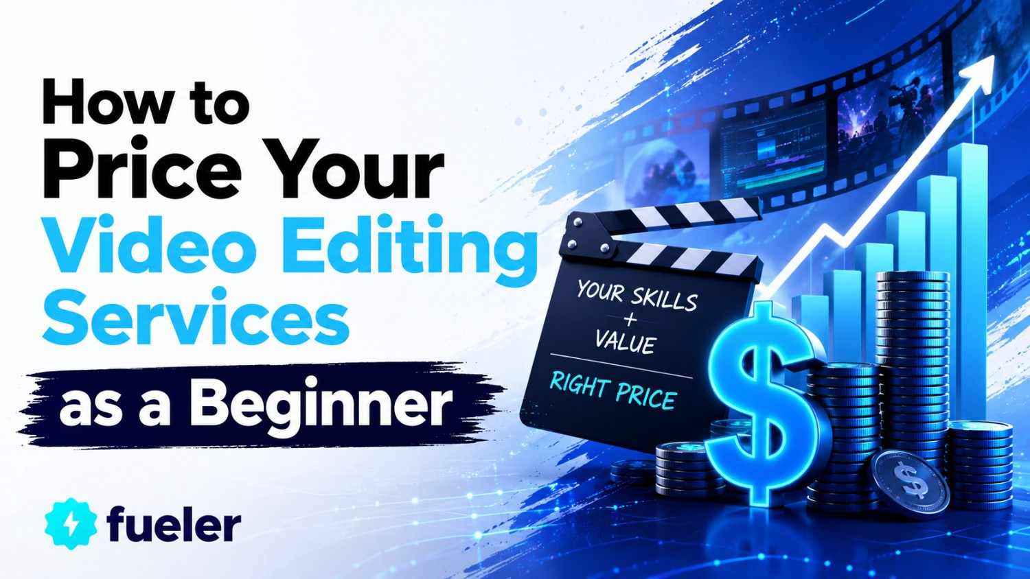 How to Price Your Video Editing Services as a Beginner