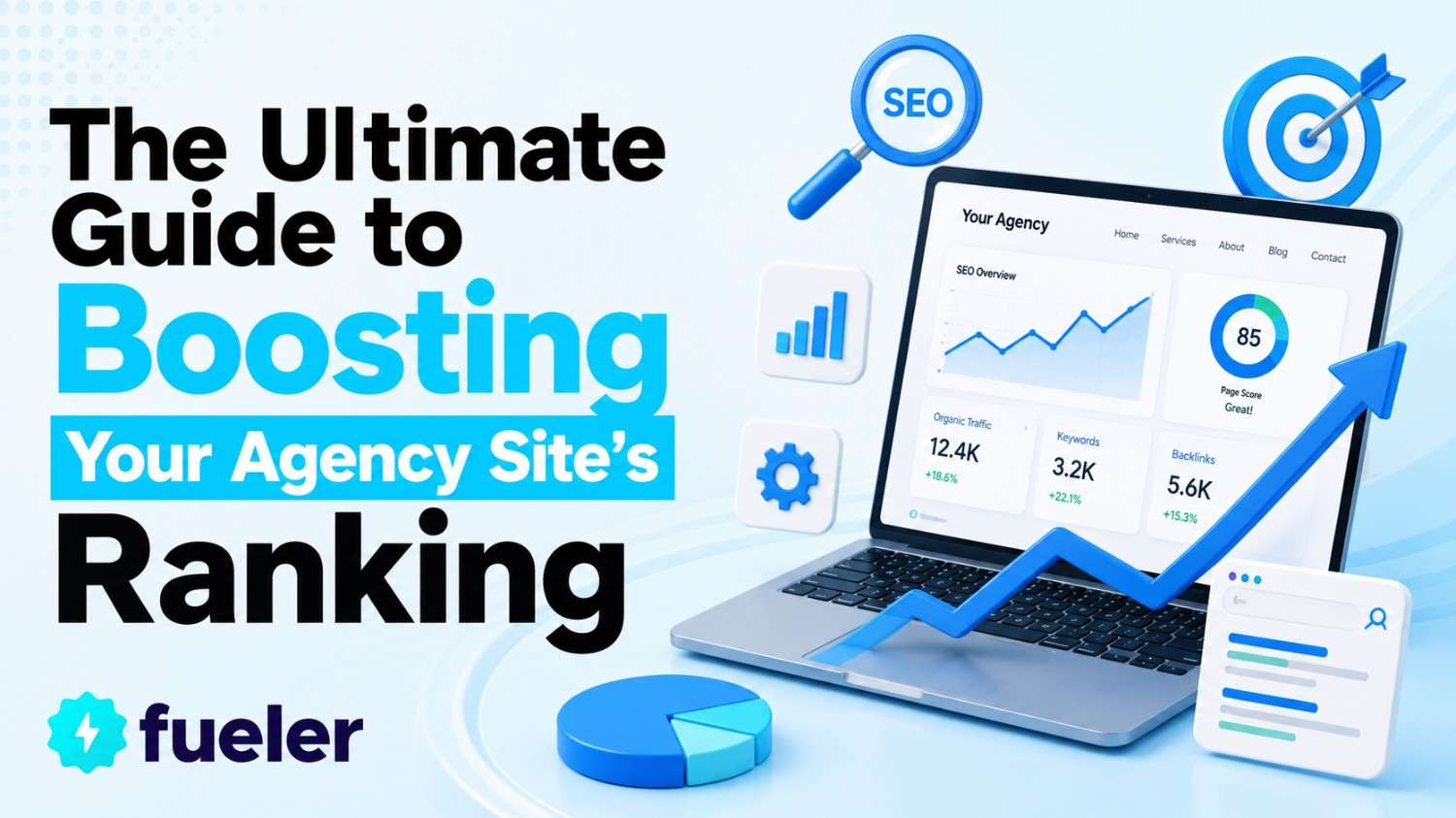 The Ultimate Guide to Boosting Your Agency Site's Ranking in 2026