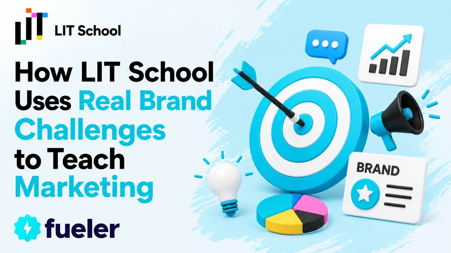 How LIT School Uses Real Brand Challenges to Teach Marketing