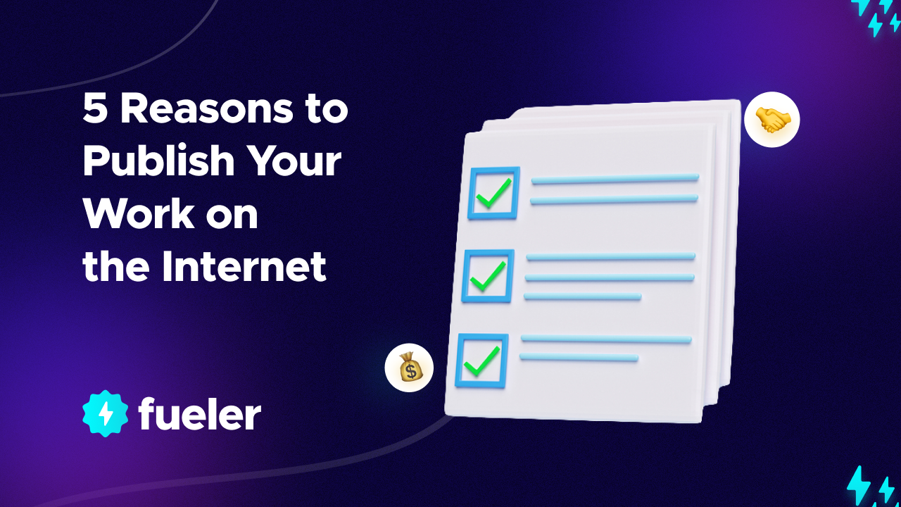 5 Reasons to Publish Your Work on the Internet