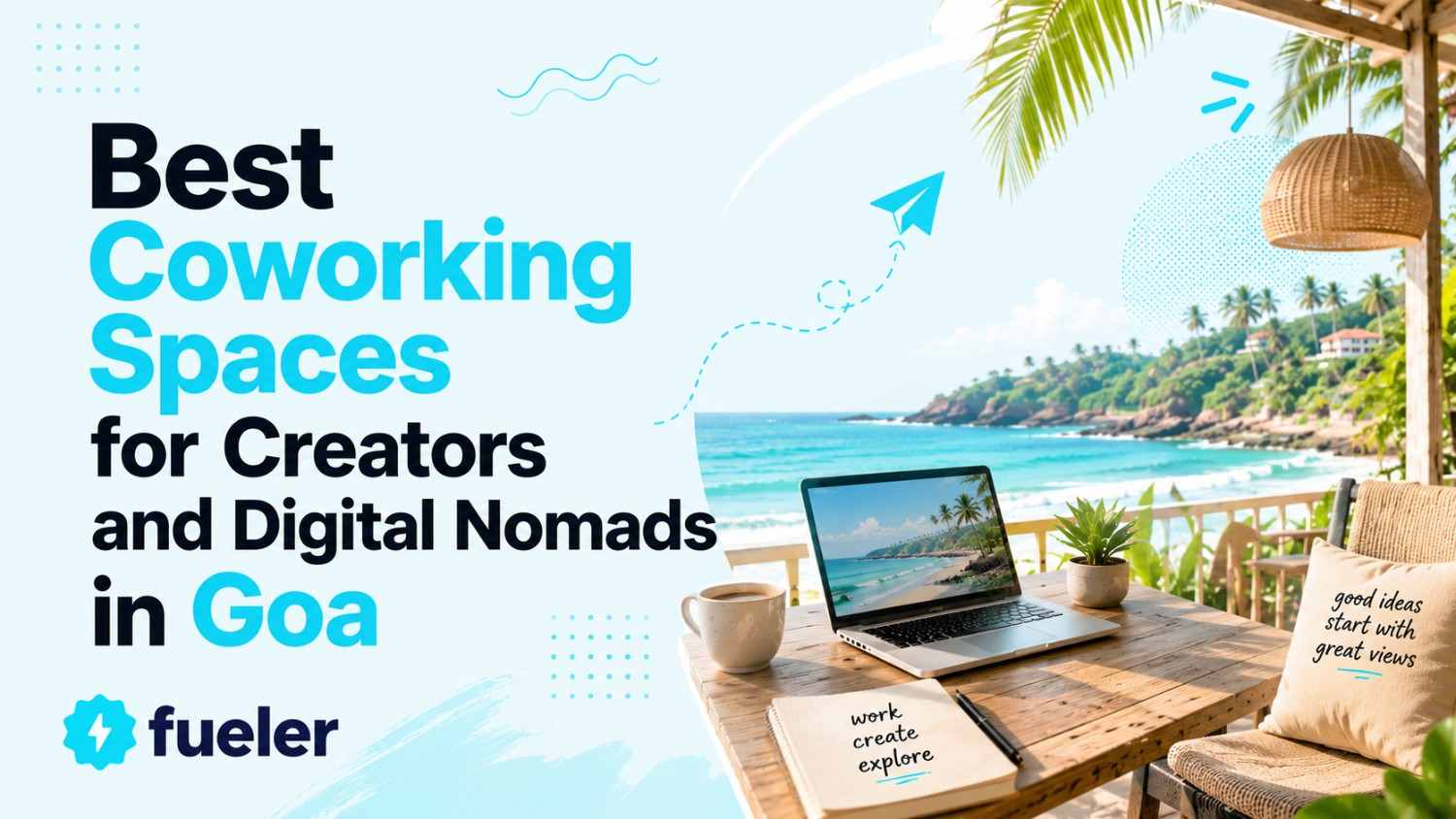15 Best Coworking Spaces for Creators and Digital Nomads in Goa in 2026