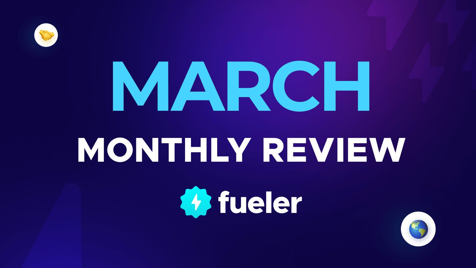 Fueler.io Monthly Review | March 2023
