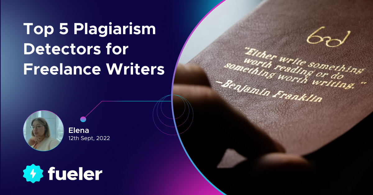 Top 5 Plagiarism Detectors for Freelance Writers