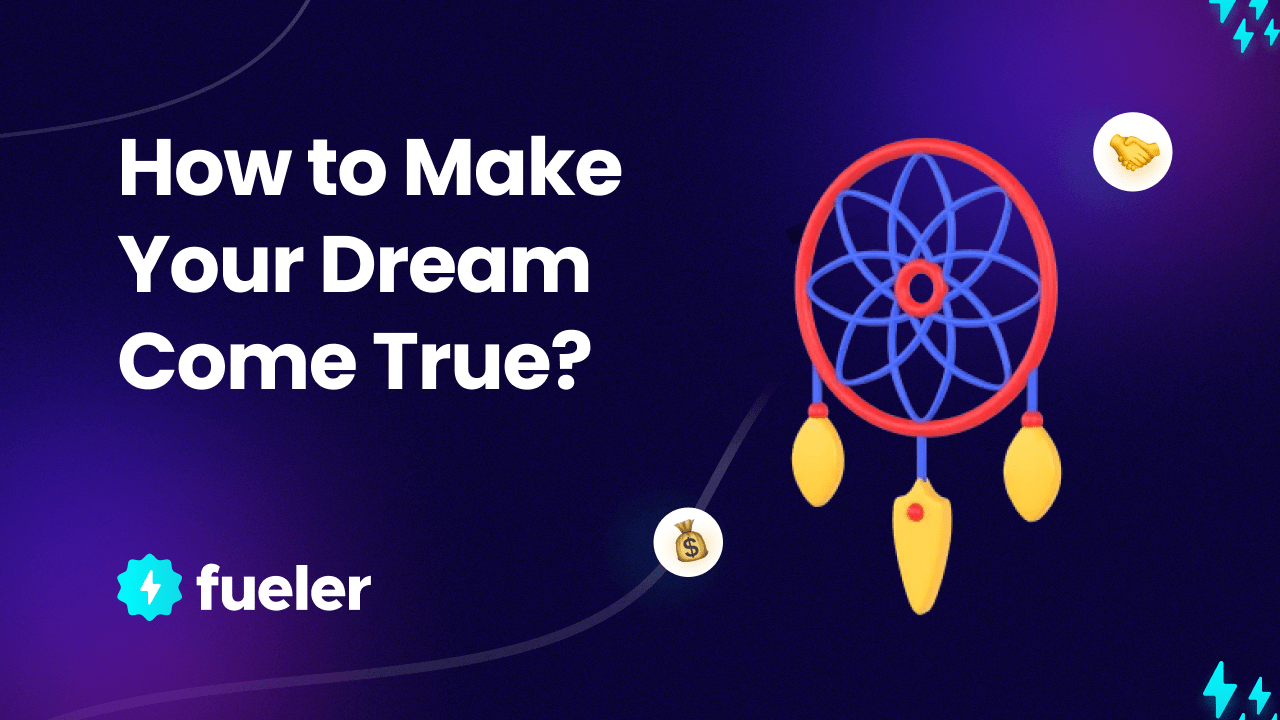 How to Make Your Dream Come True?