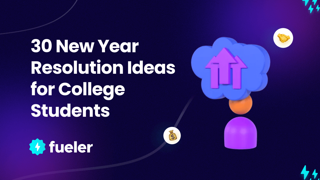 30 New Year Resolution Ideas for College Students | Fueler.io