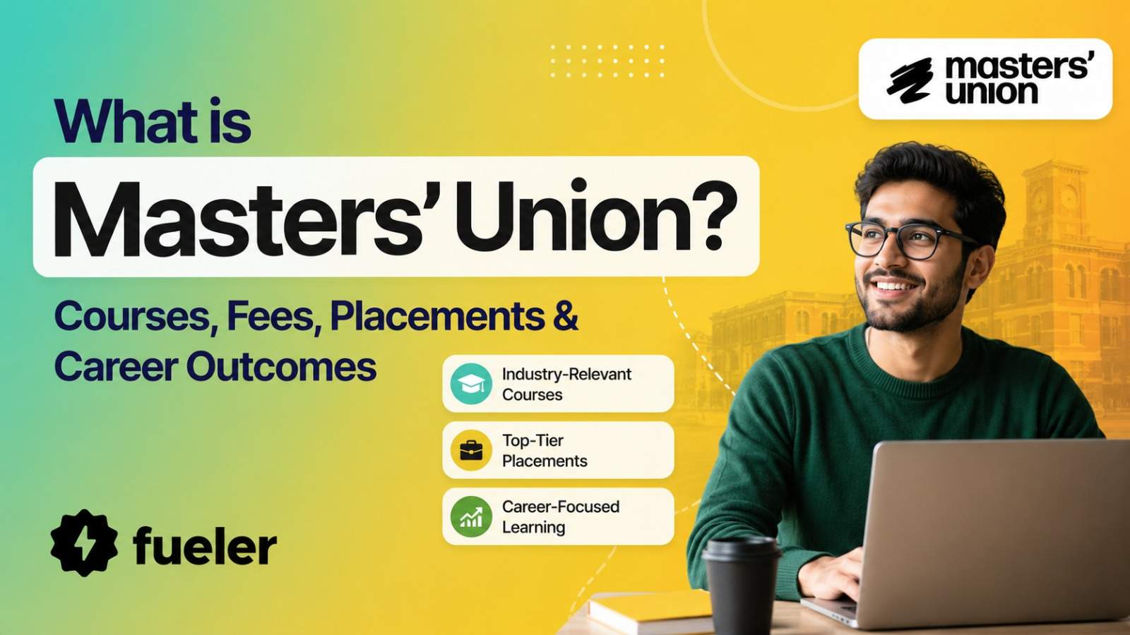 What is Masters' Union? Courses, Fees, Placements & Career Outcomes (2026 Guide)