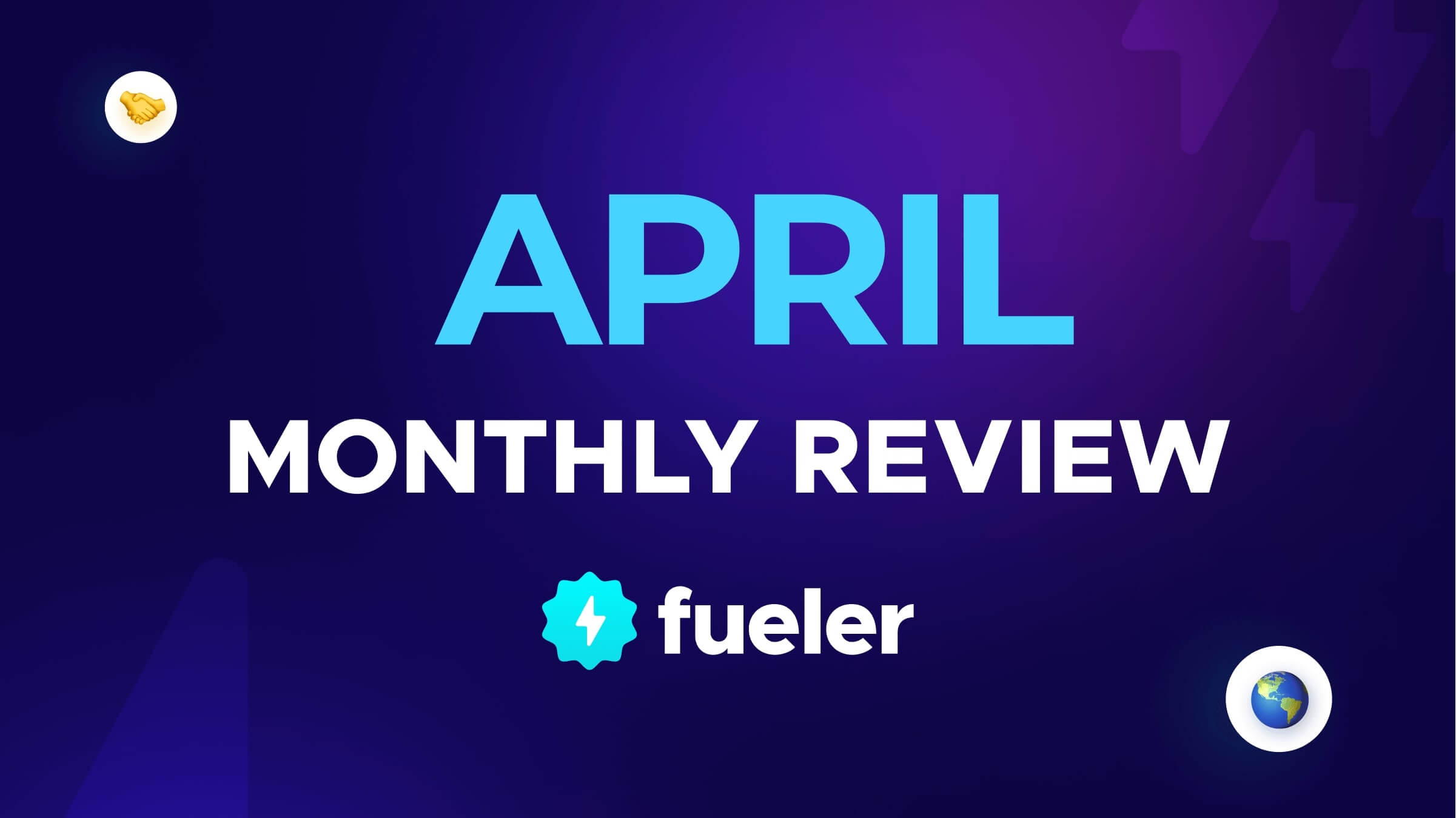Fueler.io Monthly Review | April 2023