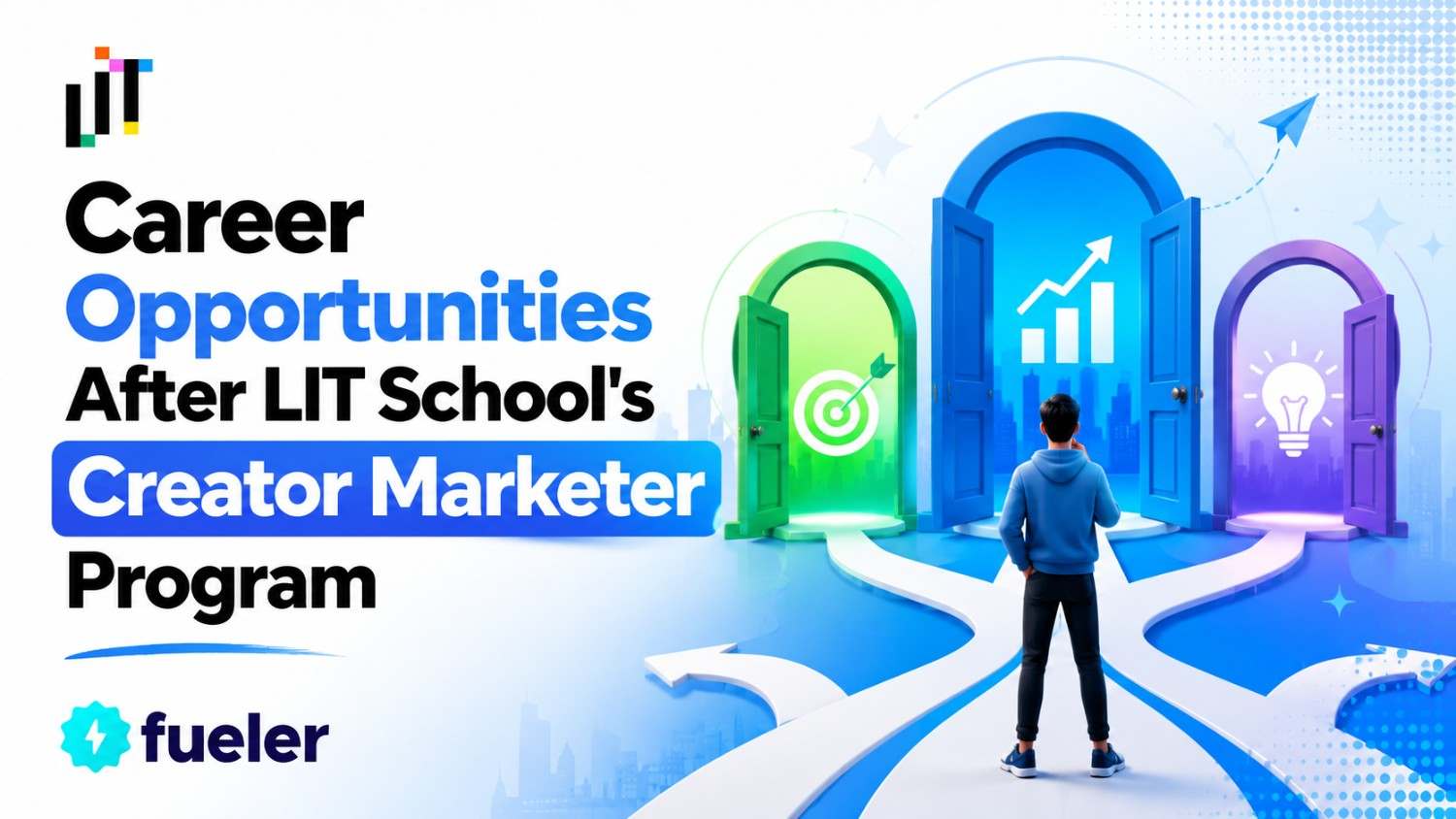 Career Opportunities After LIT School's Creator Marketer Program