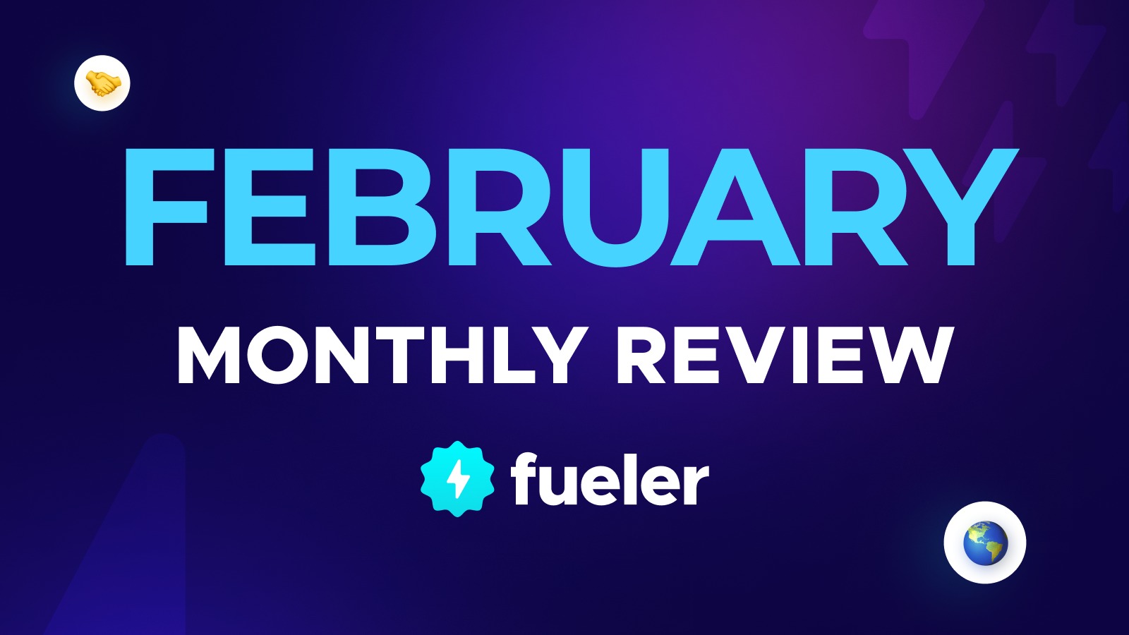 Fueler.io Monthly Review | February 2023