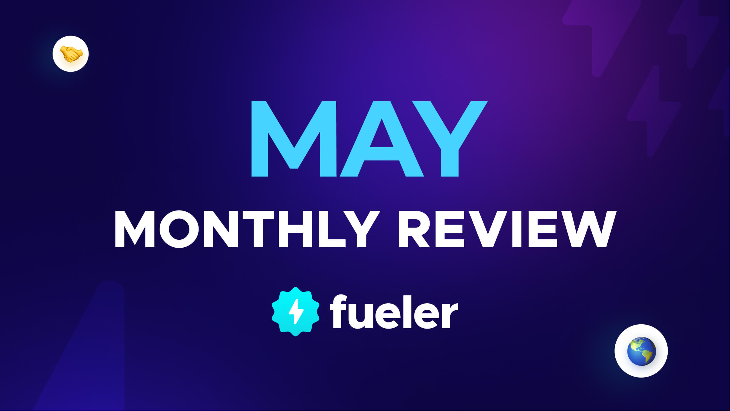 Fueler.io Monthly Review | May 2023