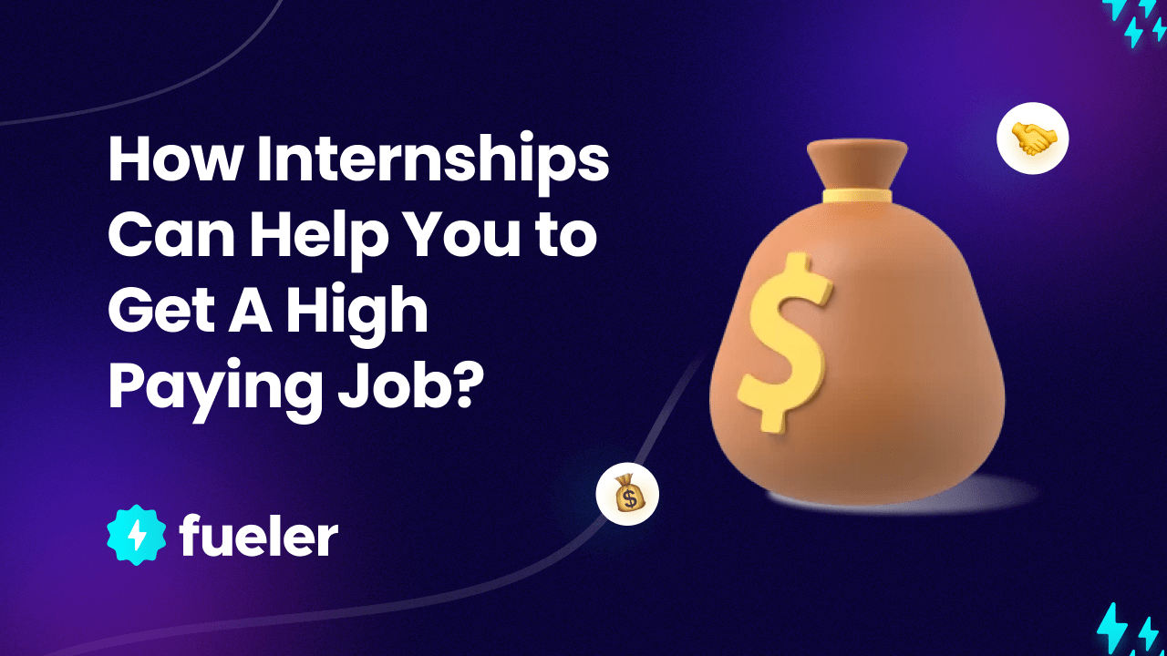 How Internships Can Help You to Get A High Paying Job?