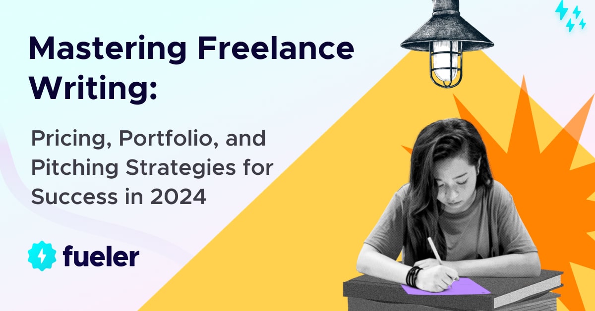 Mastering Freelance Writing: Pricing, Portfolio, and Pitching Strategies for Success in 2024