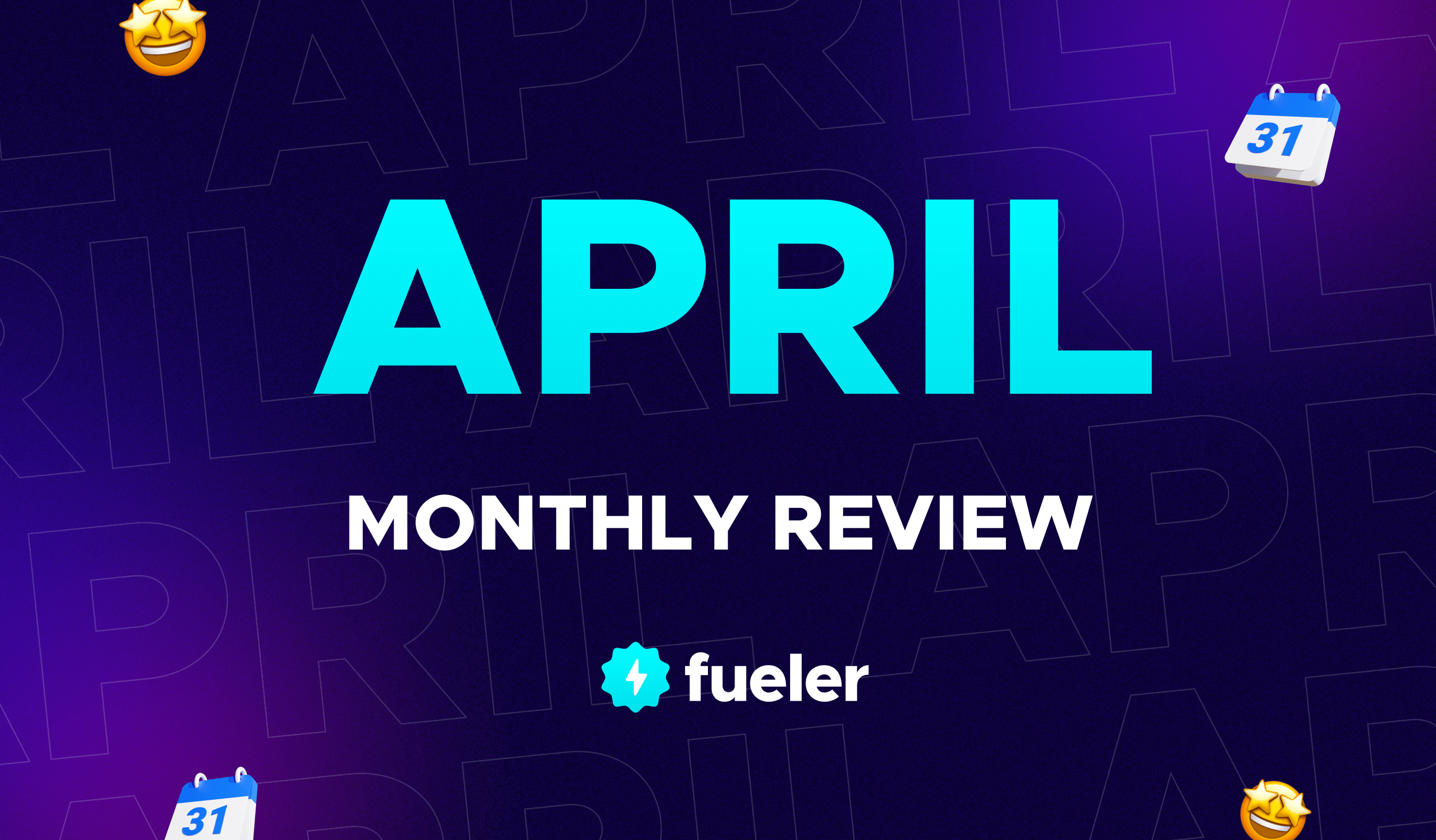 What's New in Fueler: April 2022