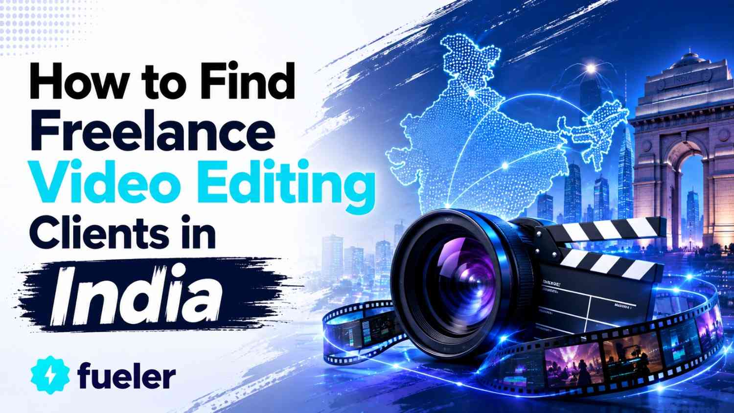 How to Find Freelance Video Editing Clients in India