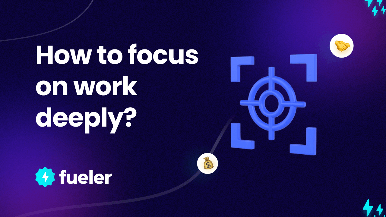 How to focus on work deeply?
