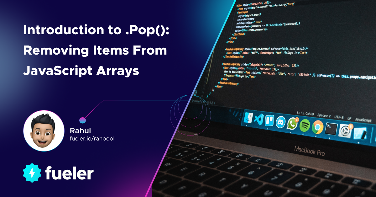 Introduction to .Pop(): Removing Items From JavaScript Arrays